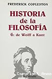 Historia de la filosofia, 6: de Wolff a Kant
