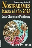 Las Nuevas profecías de Nostradamus hasta el año 2025