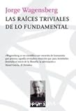 Las Raíces triviales de lo fundamental