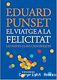 El viatge a la felicitat. Les noves claus científiques.