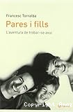 Pares i fills: L'aventura de trobar-se avui
