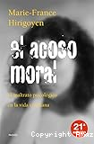 El Acoso moral: El maltrato psicológico en la vida cotidiana
