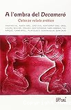 A l´ombra del Decameró. Catorze relats eròtics.