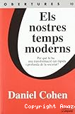 Els Nostres temps moderns: Per què hi ha una transformació tan ràpida i profunda de la societat?