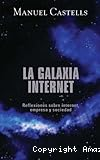 La Galaxia Internet: Reflexiones sobre Internet, empresa y sociedad