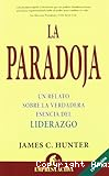 La Paradoja: Un relato sobre la verdadera esencia del liderazgo