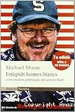 Estúpids homes blancs o les excuses patètiques del senyor Bush