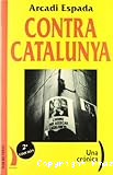 Contra Catalunya: Una crónica