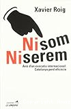 Ni som ni serem: Avís d'un executiu internacional: Catalunya perd eficàcia