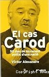 El Cas Carod: 50 dies de linxament polític d´una nació