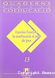 Canviar l´escola: La coeducació al pati de jocs