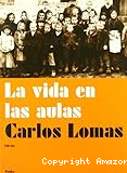 La Vida en las aulas: Memoria de la escuela en la literatura