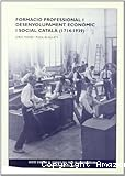 Formació professional i desenvolupament econòmic i social català (1714-1939)
