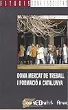 Dona, mercat de treball i formació a Catalunya