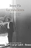 La vida lenta Notes per a tres diaris (1.956,1957,1964)