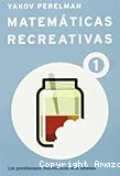 Matemáticas recreativas 1: Los pasatiempos matemáticos más amenos