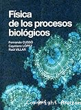 Física de los procesos biológicos