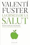 La Ciència de la salut: Els meus consells per a una vida sana