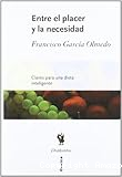 Entre el placer y la necesidad: Claves para una dieta inteligente