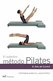El Auténtico método Pilates: El arte del control