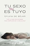 Tu sexo aún más es tuyo