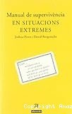 Manual de supervivència en situacions extremes