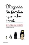 M'agrada la família que m'ha tocat