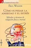 Cómo superar la ansiedad y el estrés