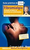Fibromialgia. Cuando el dolor se convierte en enfermedad