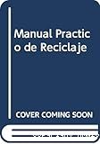 Manual práctico de reciclaje