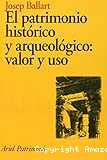 El patrimonio històrico y arqueológico:valor y uso