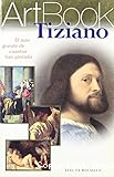 Tiziano. El más grande cuantos han pintado.