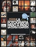 La fotografia paso a paso un curso completo