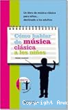 Cómo hablar de música clásica a los niños.