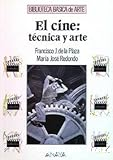 El cine: técnica y arte
