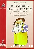 Jugamos a hacer teatro