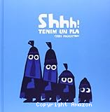 Shhh! Tenim un pla