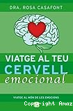 Viatge al teu cervell emocional