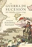 La guerra de sucesión de españa 1700-1714