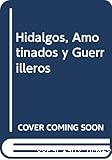 Hidalgos, amotinados y guerrilleros. Publo y poderes en la historia de España
