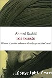 Los talibán. El islam, el petróleo y el nuevo Gran juego en Asia central