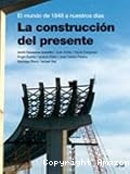 El mundo desde 1848 hasta nuestros días. La construcción del presente