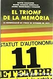 El triomf de la memòria. La manifestació de l´onze de setembre de 1977