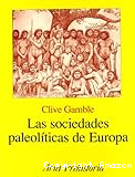 Las sociedades paleolíticas de europa