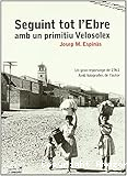 Seguint tot l´Ebre amb un primitiu Velosolex