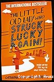 The little old lady who Struck Lucky Again!