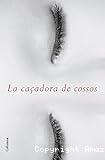 La caçadora de cossos