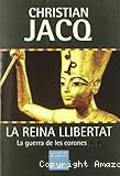 La reina llibertat. La guerra de les corones