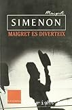 Maigret es diverteix